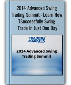 2014 Advanced Swing Trading Summit - Learn How To Successfully Swing Trade In Just One Day