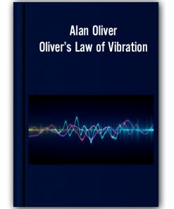 Alan Oliver – Oliver’s Law of Vibration