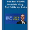 Anton Kreil - WEBINAR: How to Build a Long / Short Portfolio from Scratch