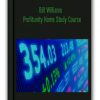 Bill Williams – Profitunity Home Study Course