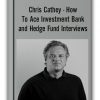 Chris Cathey - How To Ace Investment Bank and Hedge Fund Interviews