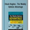 Chuck Hughes - The Weekly Options Advantage