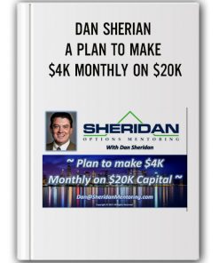DAN SHERIAN - A PLAN TO MAKE $4K MONTHLY ON $20K