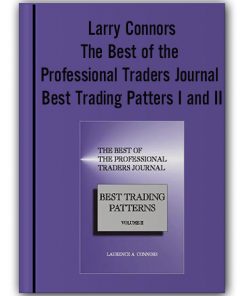 Larry Connors - The Best of the Professional Traders Journal Best Trading Patters I and II