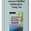Lawrence G.McMillan - Avoiding Option Trading Trap