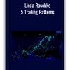 Linda Raschke - 5 Trading Patterns