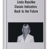 Linda Raschke - Classic Indicators Back to the Future