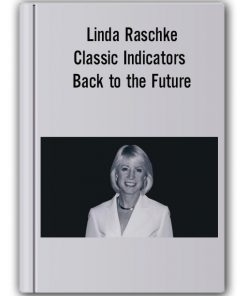 Linda Raschke - Classic Indicators Back to the Future