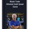 Master Trader - Advanced Credit Spread Course