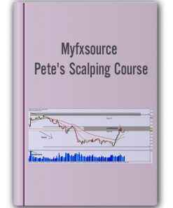 Myfxsource - Pete's Scalping Course