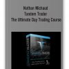 Nathan Michaud – Tandem Trader – The Ultimate Day Trading Course