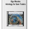 Olga Morales – Astrology for Gann Traders