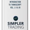 SIMPLERTRADING - INTRODUCTION TO THINKSCRIPT VOL. I II & III