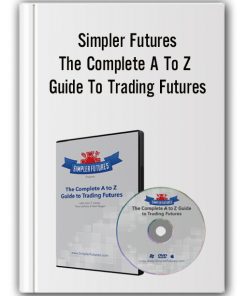 Simpler Futures – The Complete A To Z Guide To Trading Futures