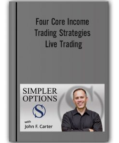 Simpler Option - Four Core Income Trading Strategies + Live Trading