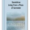 Soundstrue – Living From a Place of Surrender