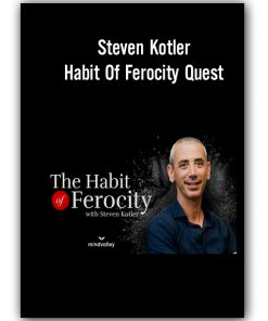 Steven Kotler – Habit Of Ferocity Quest