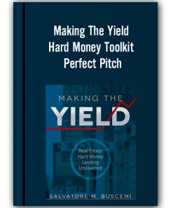 The Commercial Investor – Making The Yield + Hard Money Toolkit + Perfect Pitch