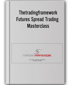Thetradingframework - Futures Spread Trading Masterclass