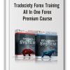 Tradeciety Forex Training – All In One Forex Premium Course
