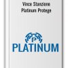 Vince Stanzione – Platinum Protege