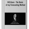 W.D.Gann - The Basis of my Forecasting Method