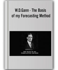 W.D.Gann - The Basis of my Forecasting Method
