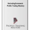 thetradingframework - Profile Trading Mastery