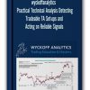 wyckoffanalytics - Practical Technical Analysis Detecting Tradeable TA Set-ups and Acting on Reliable Signals