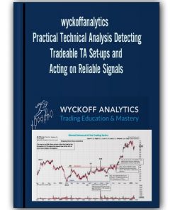 wyckoffanalytics - Practical Technical Analysis Detecting Tradeable TA Set-ups and Acting on Reliable Signals