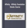 Affinity - Affinity Foundation Stocks Course