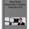 Alessio Rastani - Ultimate Guide To Technical Trading (Dec 2013)
