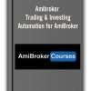 Amibroker - Trading & Investing Automation for AmiBroker