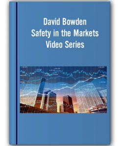 David Bowden – Safety in the Markets Video Series