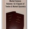 Bradley Cowan – Market Science Volumes I & II Square of Twelve & Market Dynamics