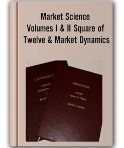 Bradley Cowan – Market Science Volumes I & II Square of Twelve & Market Dynamics