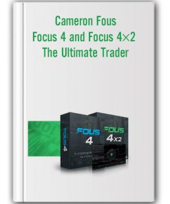 Cameron Fous – Focus 4 and Focus 4×2 The Ultimate Trader