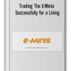 Chris Curran – Trading The E-Minis Successfully for a Living