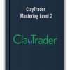 ClayTrader – Mastering Level 2