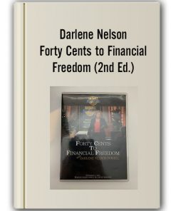 Darlene Nelson - Forty Cents to Financial Freedom (2nd Ed.)