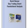 David Nassar – Day Trading Smart + Foundational Analysis
