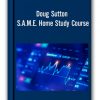 Doug Sutton - S.A.M.E. Home Study Course
