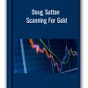 Doug Sutton - Scanning For Gold