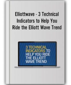 Elliottwave - 3 Technical Indicators to Help You Ride the Elliott Wave Trend