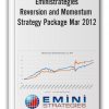 Eministrategies - Reversion and Momentum Strategy Package Mar 2012