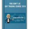 FIBS DON’T LIE – DAY TRADING COURSE 2018