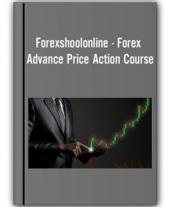 Forexshoolonline - Forex Advance Price Action Course