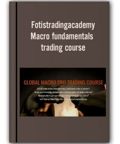 Fotistradingacademy - Macro fundamentals trading course