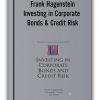 Frank Hagenstein - Investing in Corporate Bonds & Credit Risk