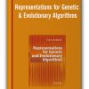 Franz Rothlauf - Representations for Genetic & Evolutionary Algorithms